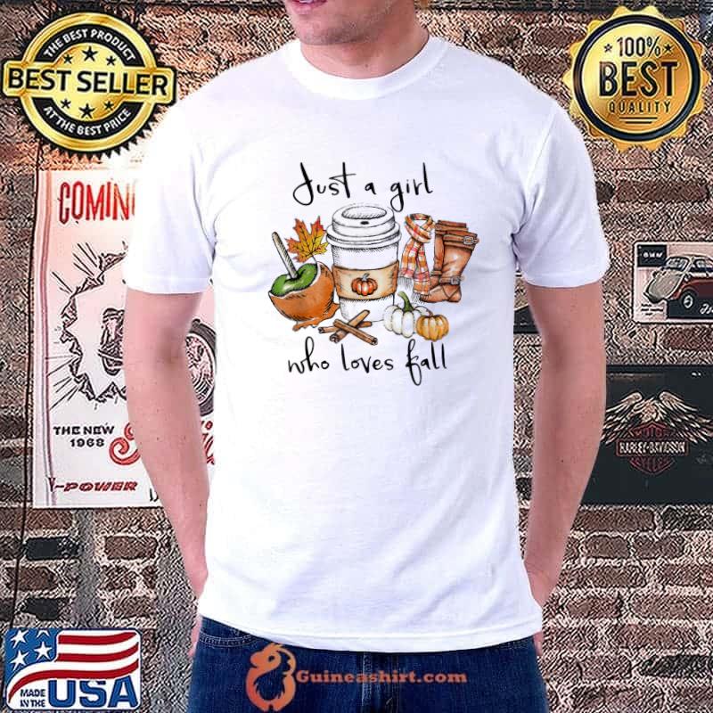 Just a girl who loves fall pumpin spice latte autumn classic shirt