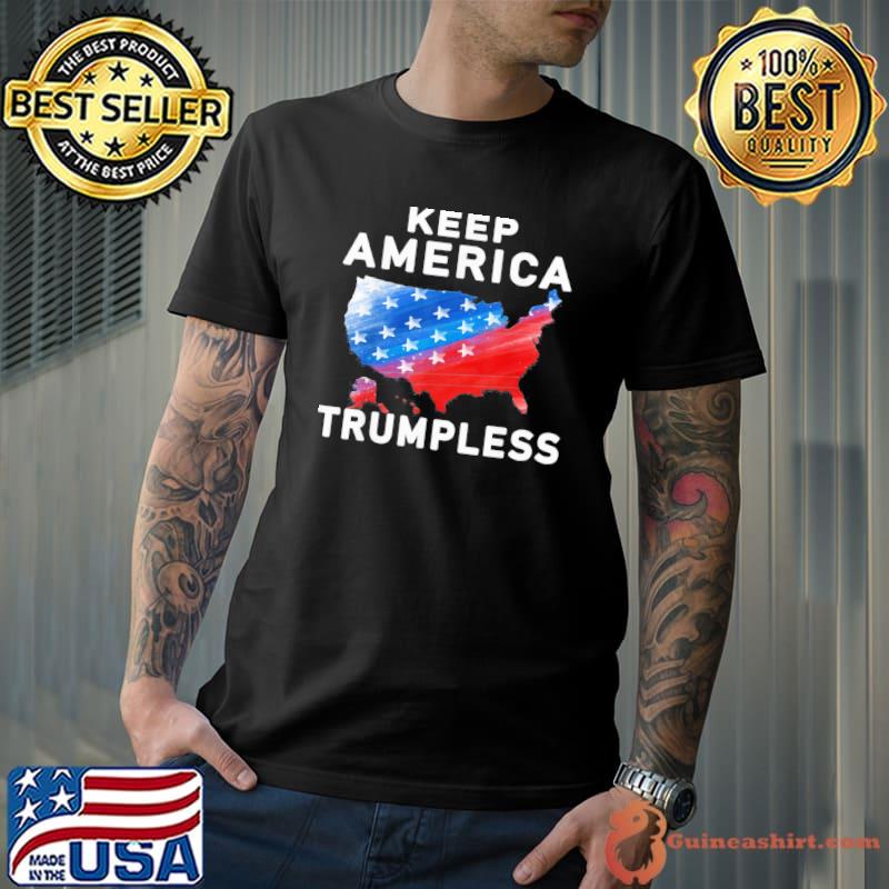 Keep America trumpless America trumpless keep trumpless classic shirt
