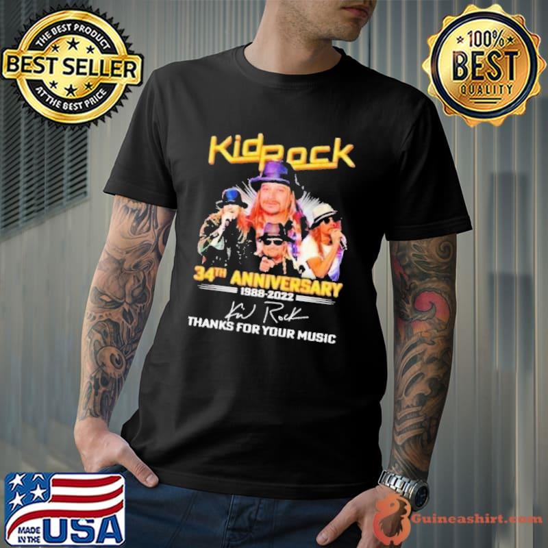 Kidrock 34th anniversary 1988 2022 THanks For Your Music Shirt