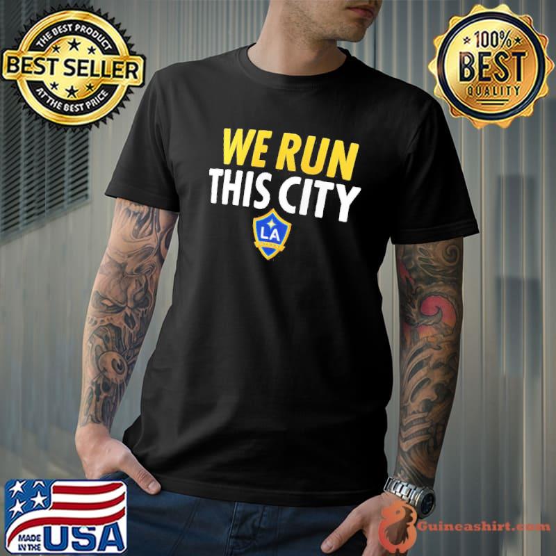 LA galaxy we run the city classic shirt