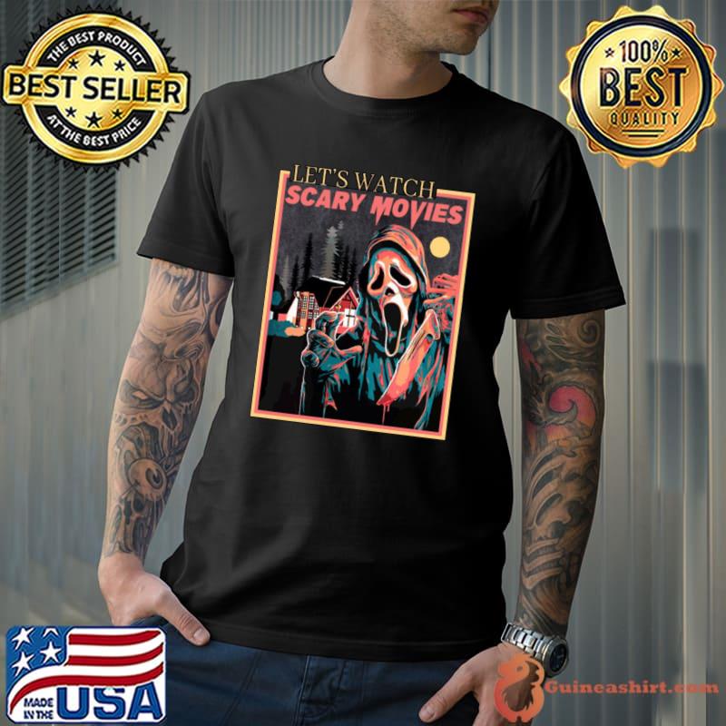 Let's Watch Scary Movies Ghostface From Scream Horror Movie Image T-Shirt