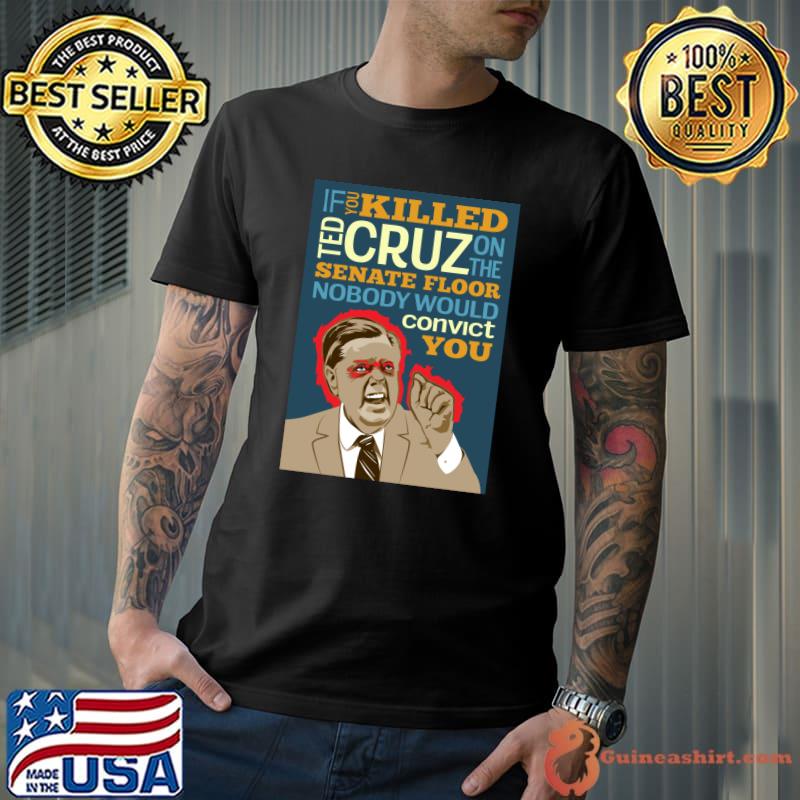 Lindsey Graham on Killing Ted Cruz Classic T-Shirt