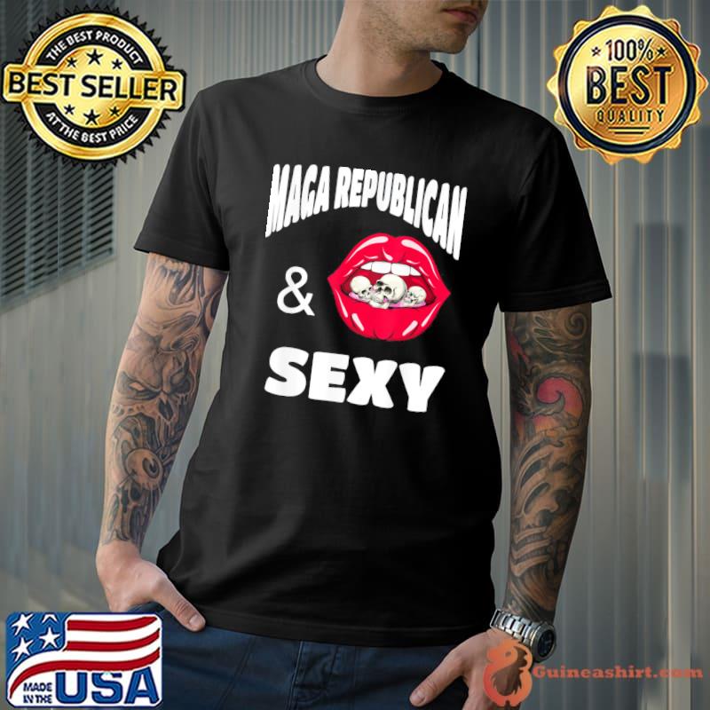 MAGA Republican and Sexy with little Skull full Lips T-Shirt
