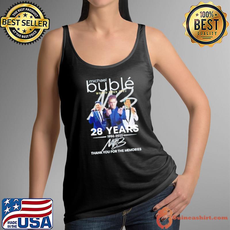 Michael buble world tour 2022 28 years 1994 2022 thank you for the memories trending classic s Tank Top