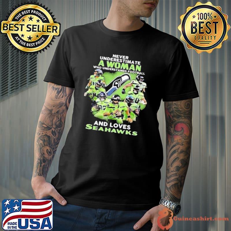 Never Underestimate A Woman Who Understands Football And Loves Seahawks Shirt