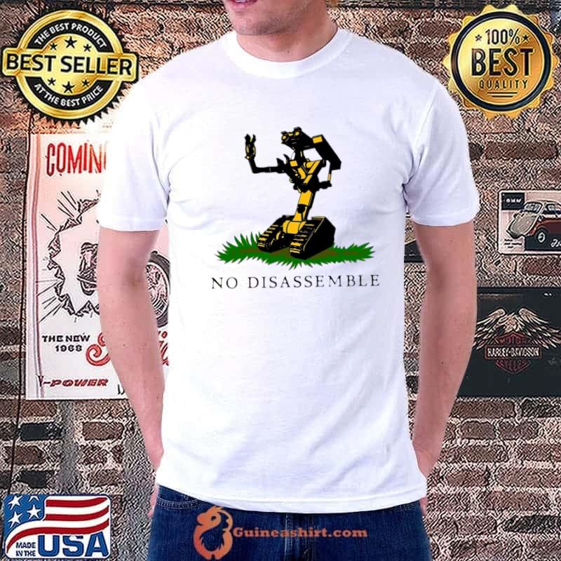 No disassemble robbot T-Shirt