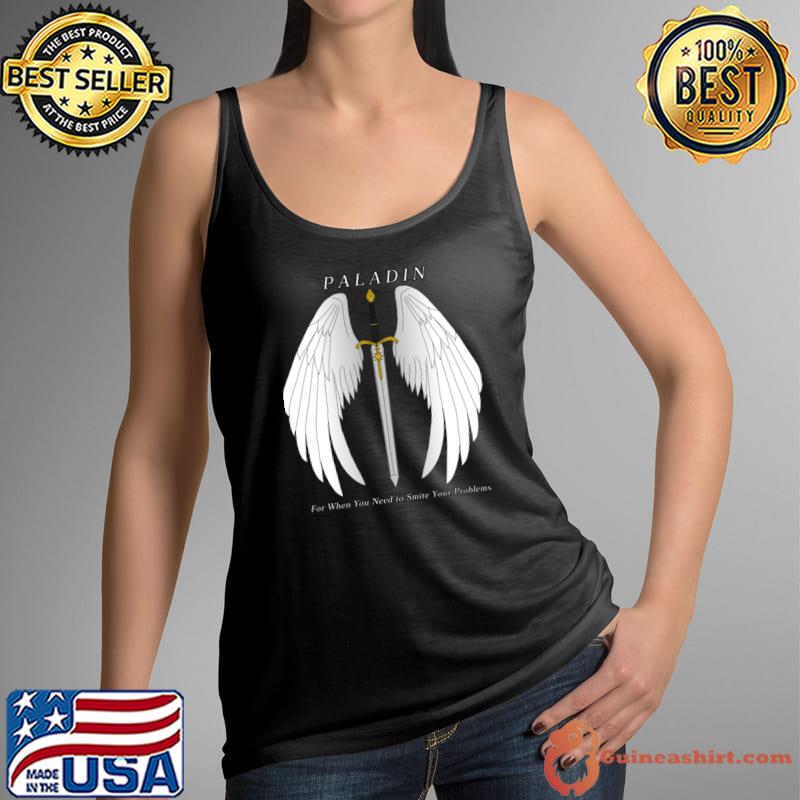 Paladin for when you need to smile your problem wing T-Shirt Tank Top