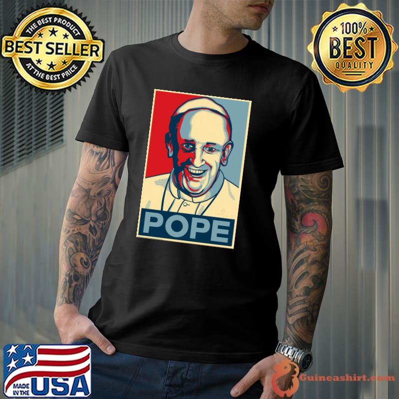 Pope francis hope illustration best pope ever classic shirt