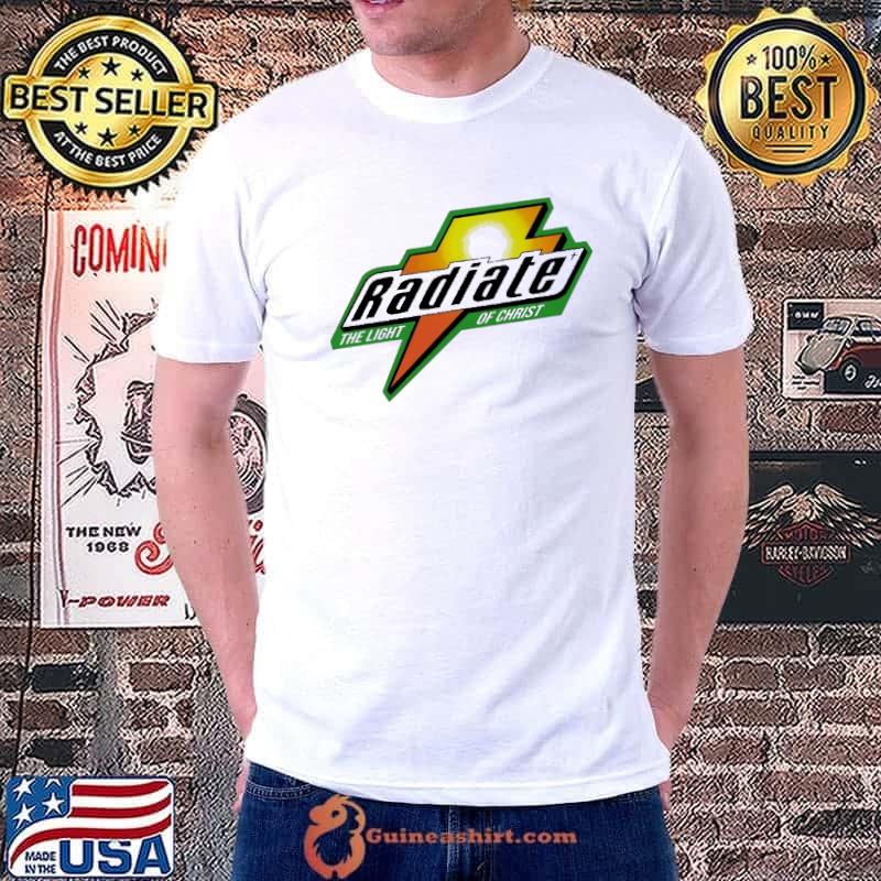 Radiate The Light Of Christ Shirt