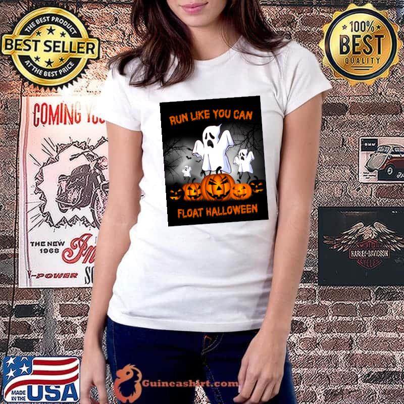 Run Like You Can Float Ghosts Pumpkins Halloween T-Shirt Ladiestee