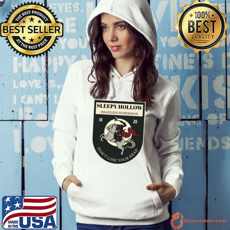 Sleepy Hollow Headless Horseman Don't Lose Your Head T-Shirt Hoodie