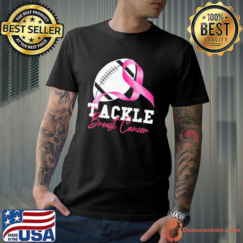 Tackle breast cancer breast cancer awareness classic shirt