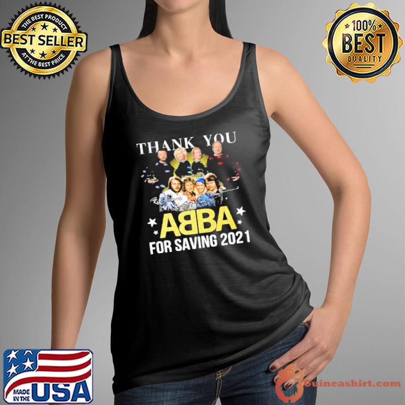Thank you ABBA For Saving 2021 Shirt Tank Top