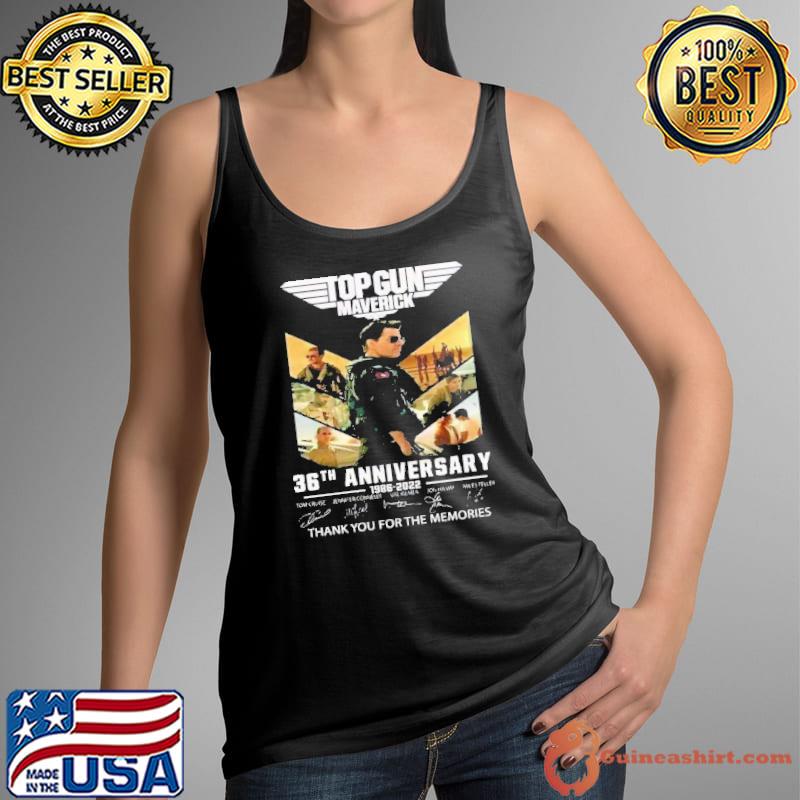 Top Gun Maverick 36th Anniversary 1986 2022 Thank You For The Memories Shirt Tank Top