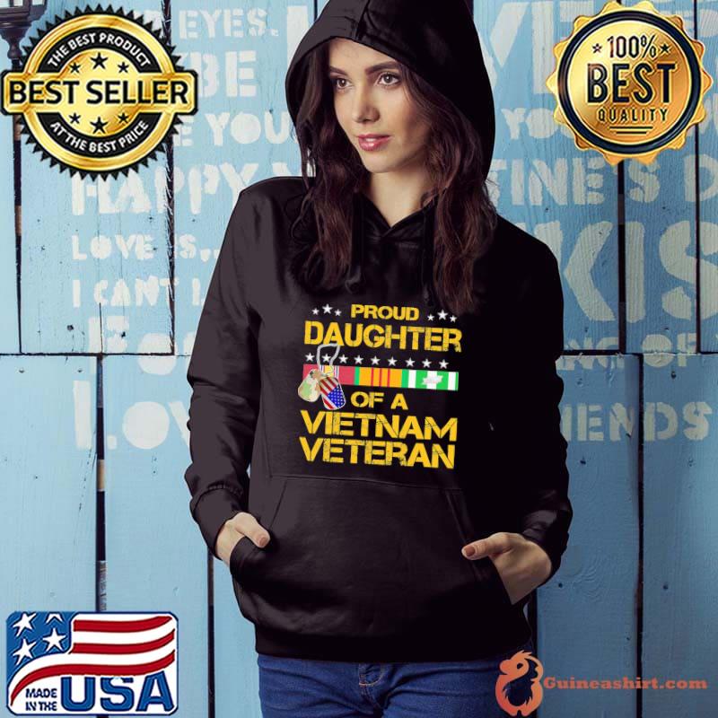 Vietnam veteran daughter of a Vietnam veteran I'm proud my dad s Hoodie