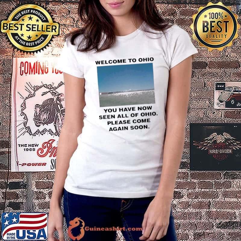 Welcome to Ohio you have now seen all of Ohio please come again soon classic s Ladiestee