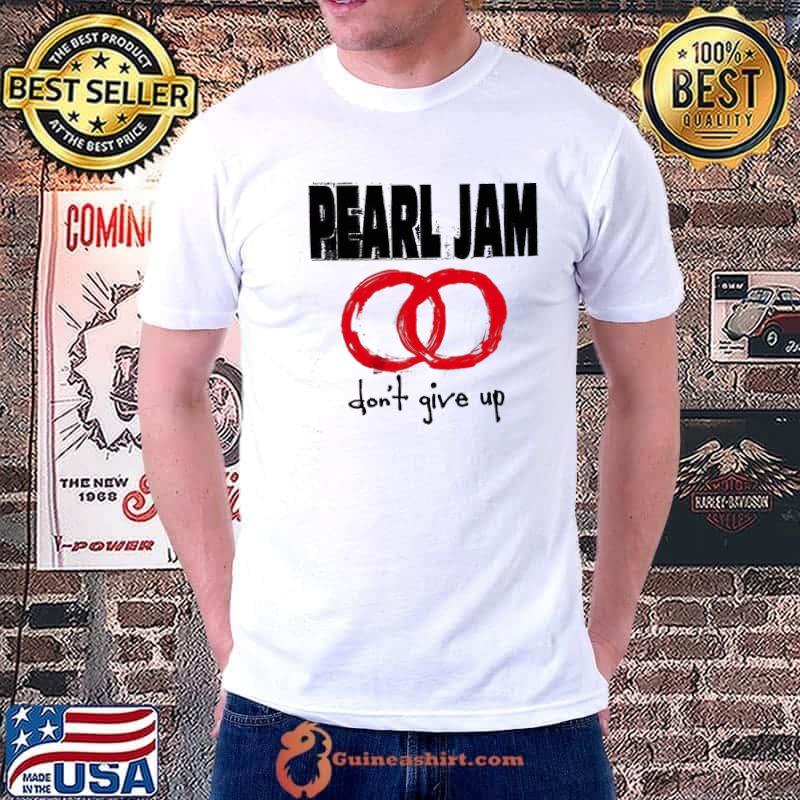 White pearl jam don't give up eddie vedder trending classic shirt
