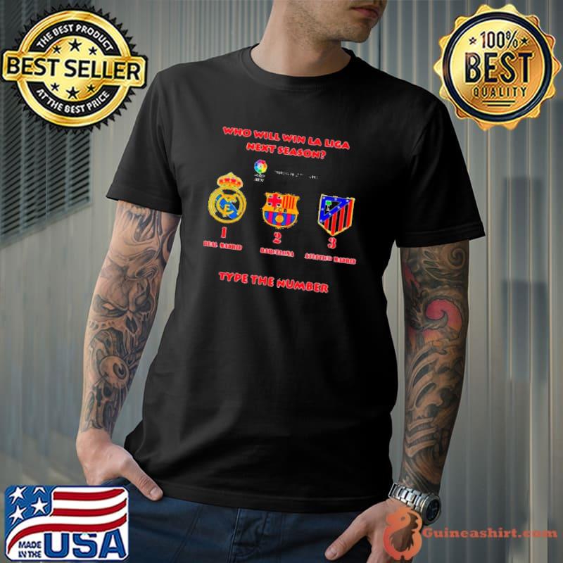 Who Will Win La Liga Next Season Type The Number Shirt
