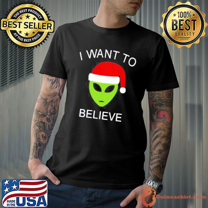 Alien I want to believe christmas shirt