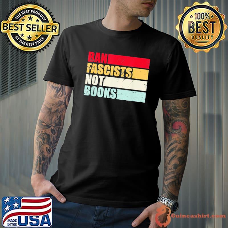 Ban fascists not book vintage retro style for october shirt