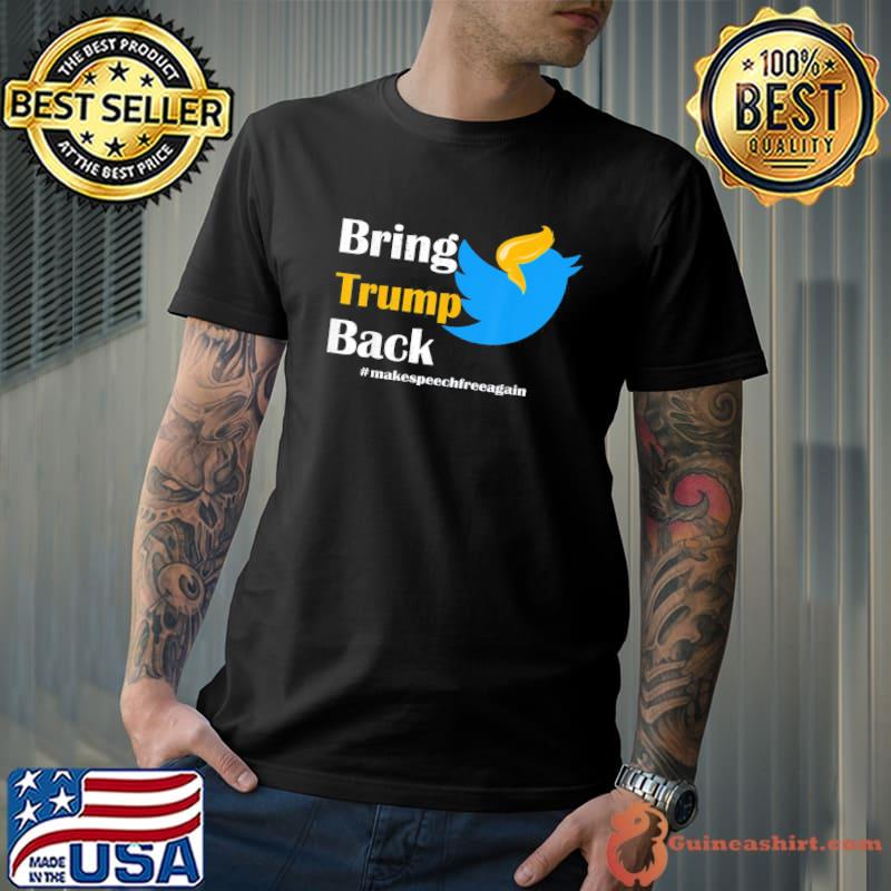 Bring Trump back shirt