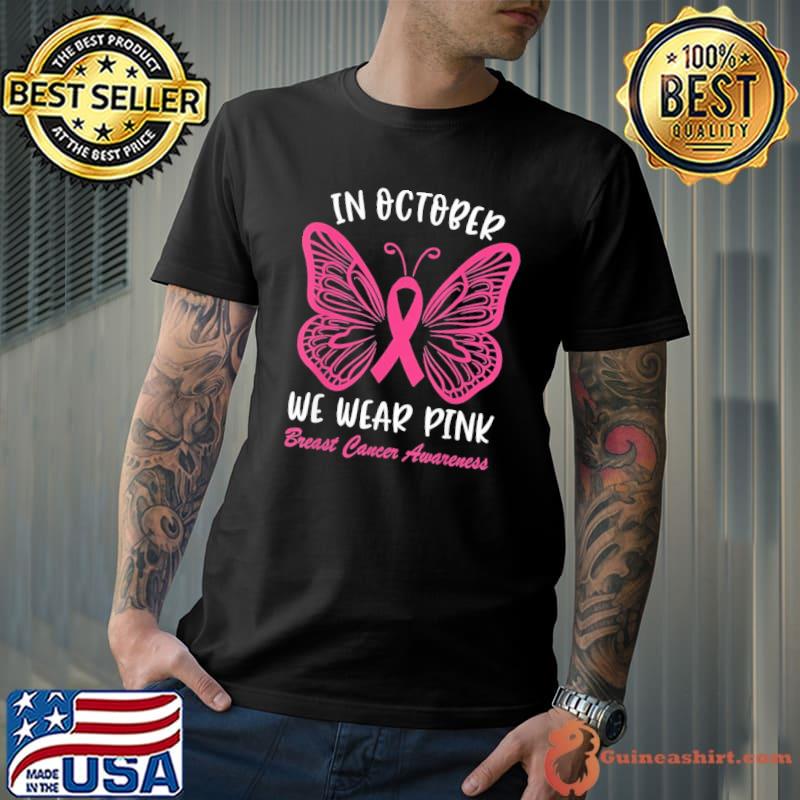 Butterfly breast cancer awareness in october we wear pink new design shirt