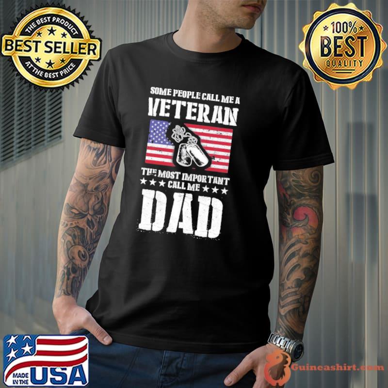 Call me a veteran dad my dad is a veteran new design shirt