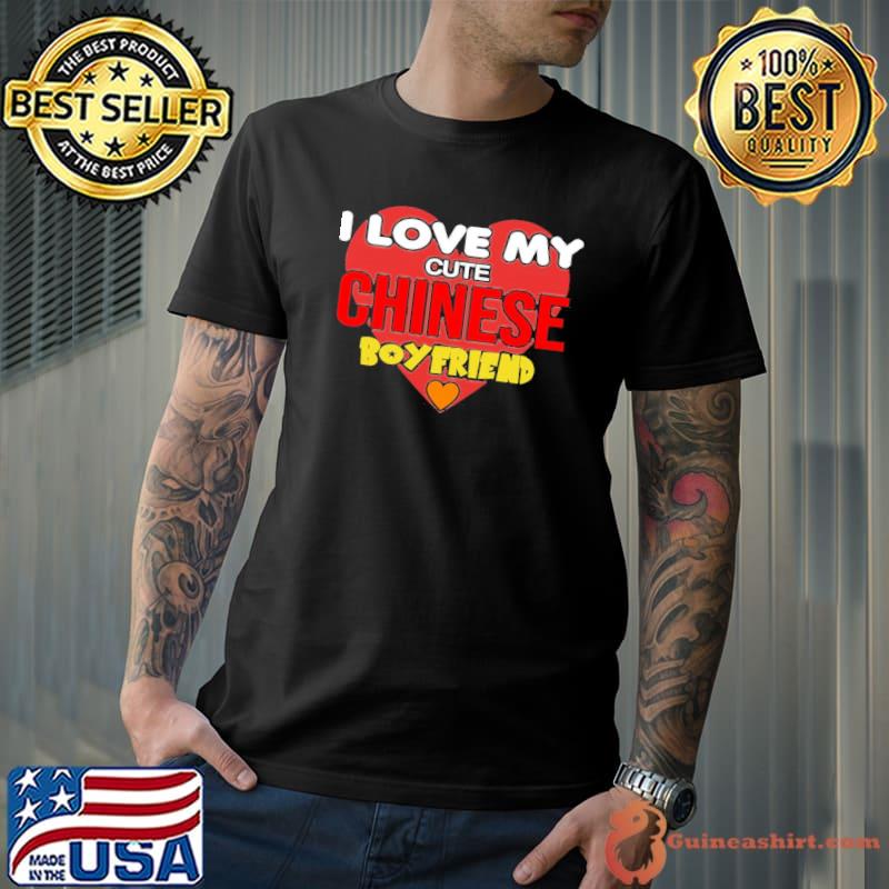 Chinese bf I love my chinese boyfriend cute hearts shirt