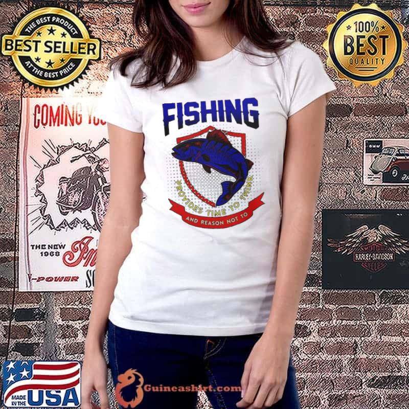 Fishing provides time to think and reason not to s Ladiestee