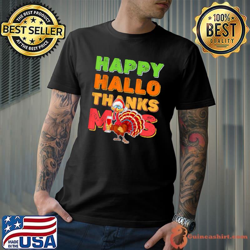 Happy Hallothanksmas Turkey Drinking Wine With Hat Santa Xmas T-Shirt