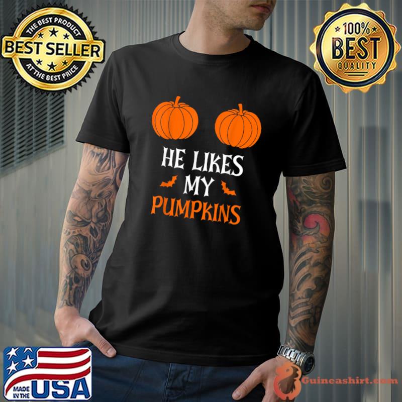 He Likes My Pumpkins She Likes My Broomstick And Bats Halloween T-Shirt
