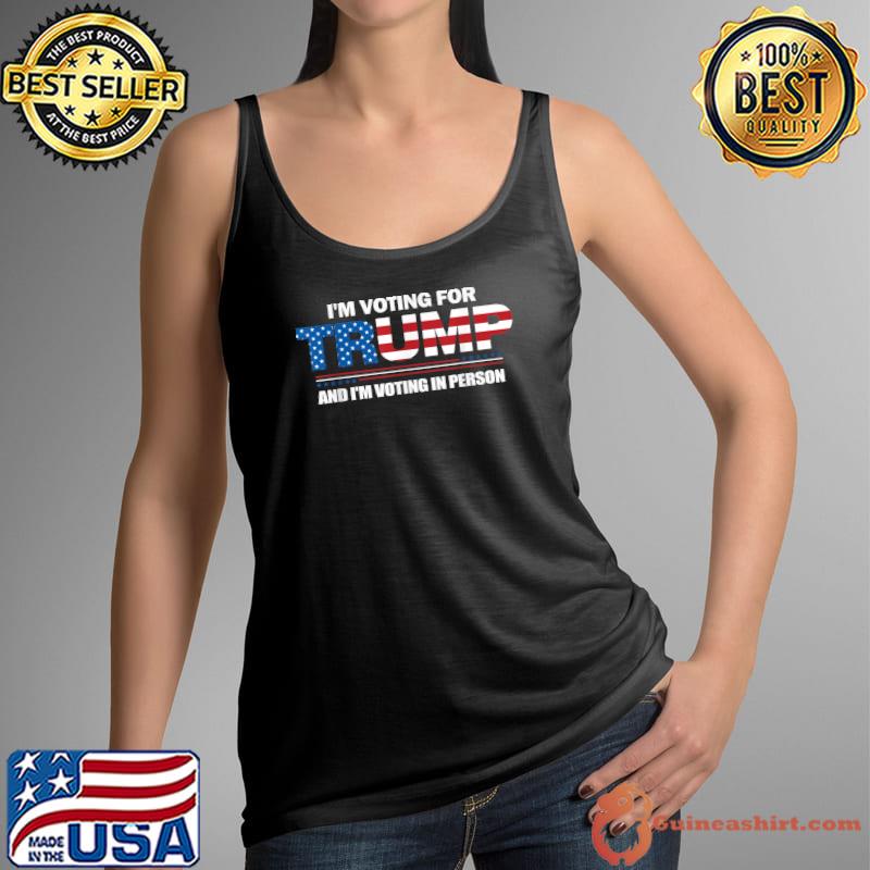 I Am Vote For Trump And I Am Voting In Person, Anti-Biden American Flag T-Shirt Tank Top