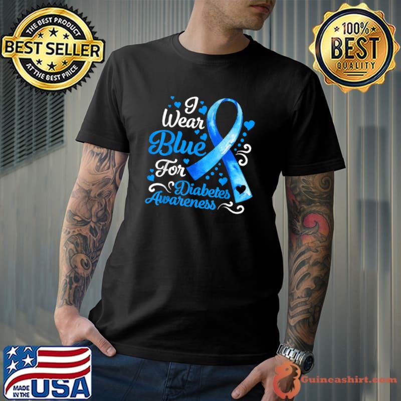 I Wear Blue For Diabetes Awareness Month November Ribbon T-Shirt