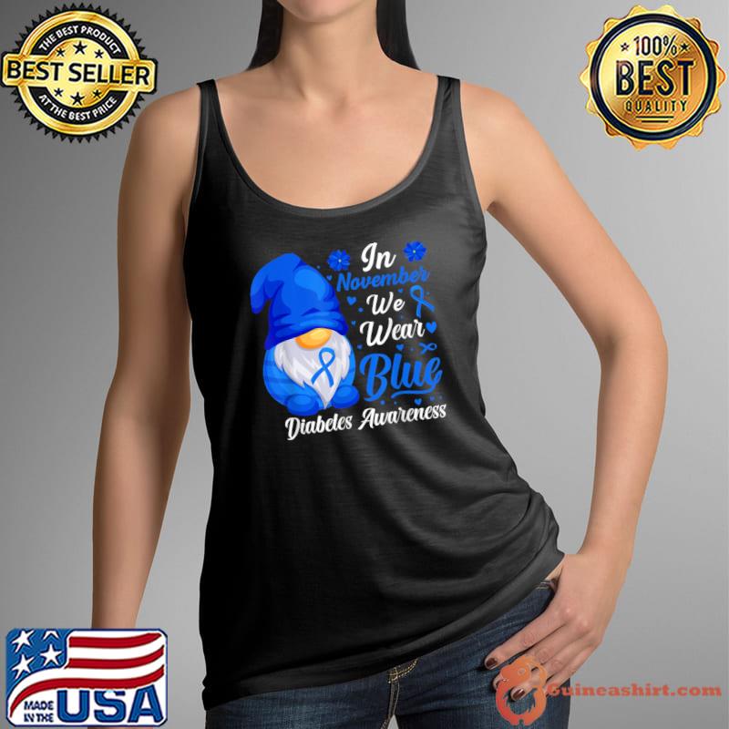 In November We Wear Blue Gnomes Diabetes Awareness Month Flowers T-Shirt Tank Top