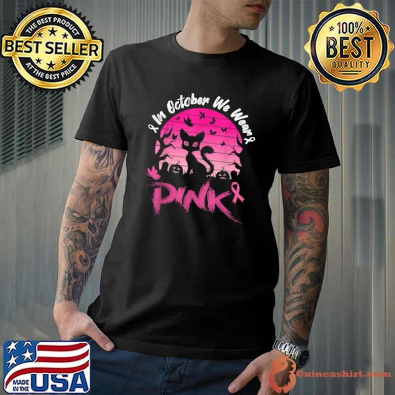 In October We Wear Pink Cut Cat Halloween Breast Cancer Vintage T-Shirt