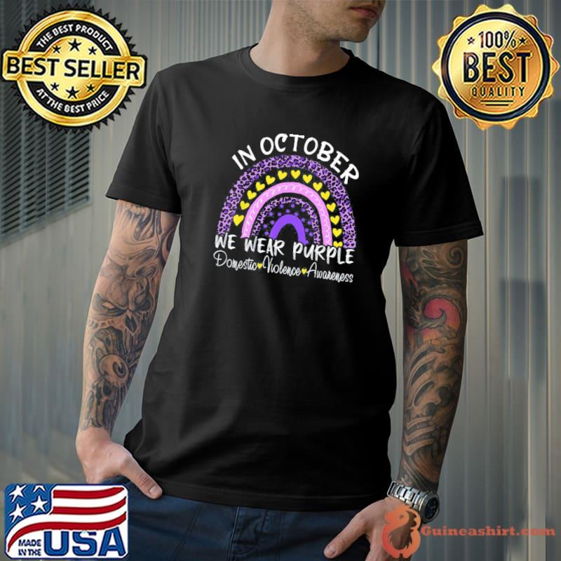 In october we wear purple for domestic violence awareness classic shirt