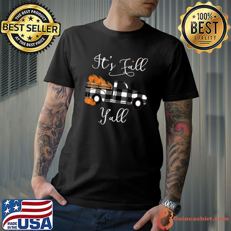 It's Fall Y'all Pumpkin Plaid Truck Thanksgiving T-Shirt