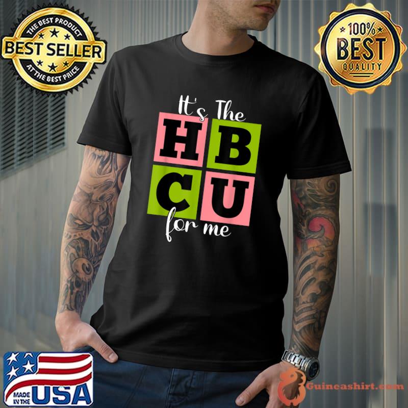 It's The Hbcu For Me Pink And Green T-Shirt