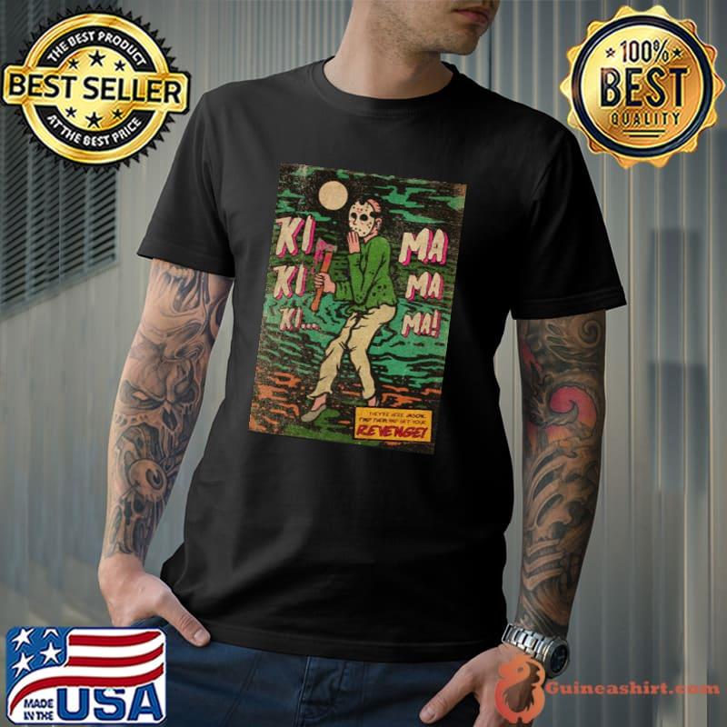 KI kI kI ma ma ma friday the 13th halloween trending shirt