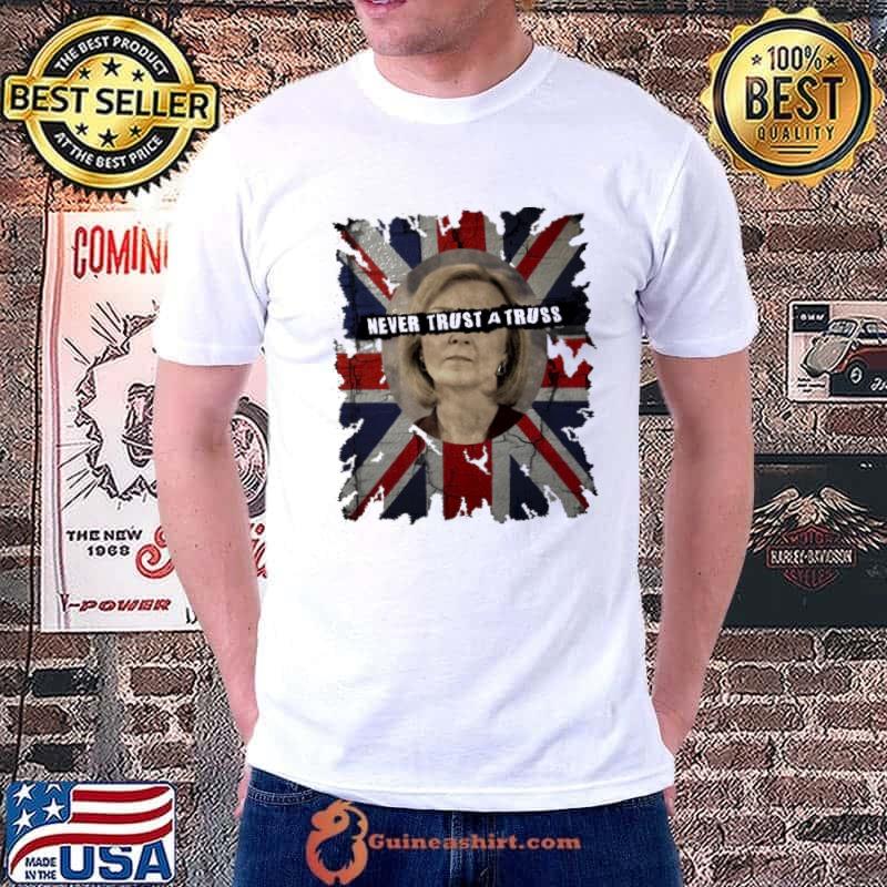 Never trust a liz truss trending shirt
