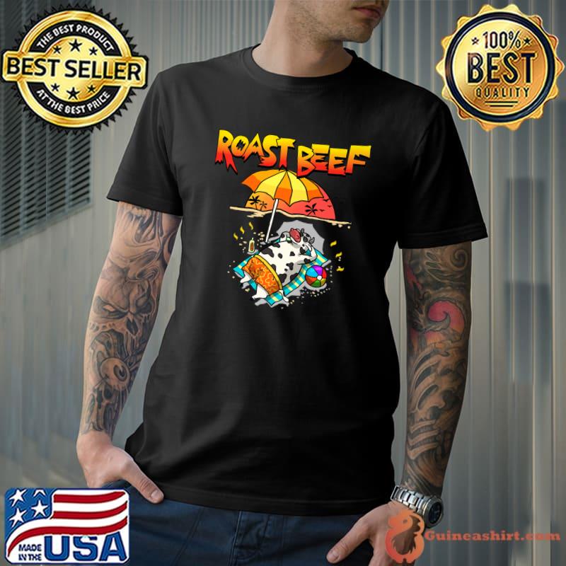 Roast Beef Cow On Beach Vacation Sun Tan T-Shirt