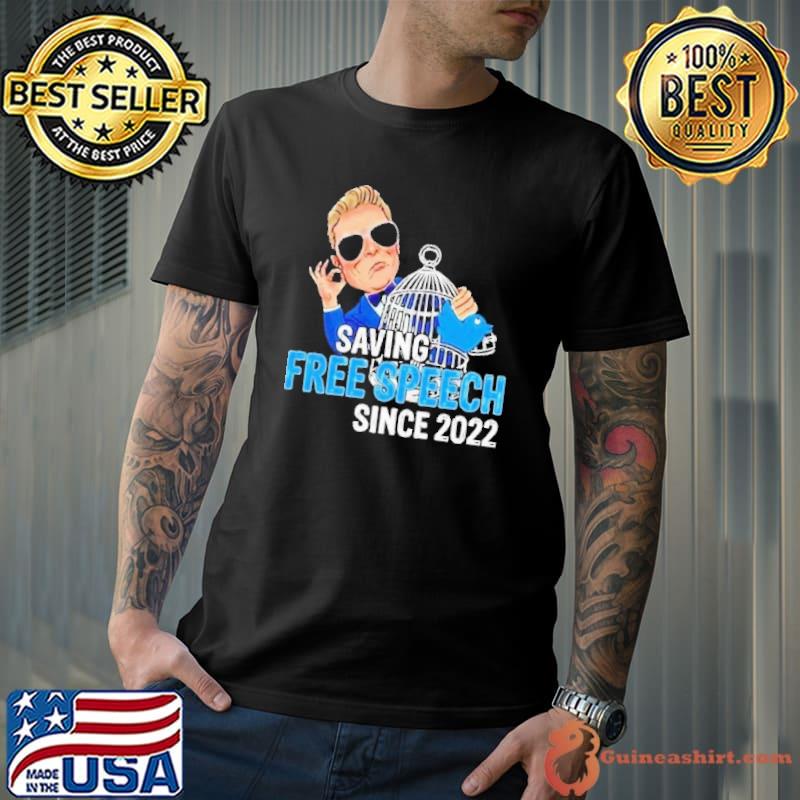 Saving Free Speech Since 2022 Shirt