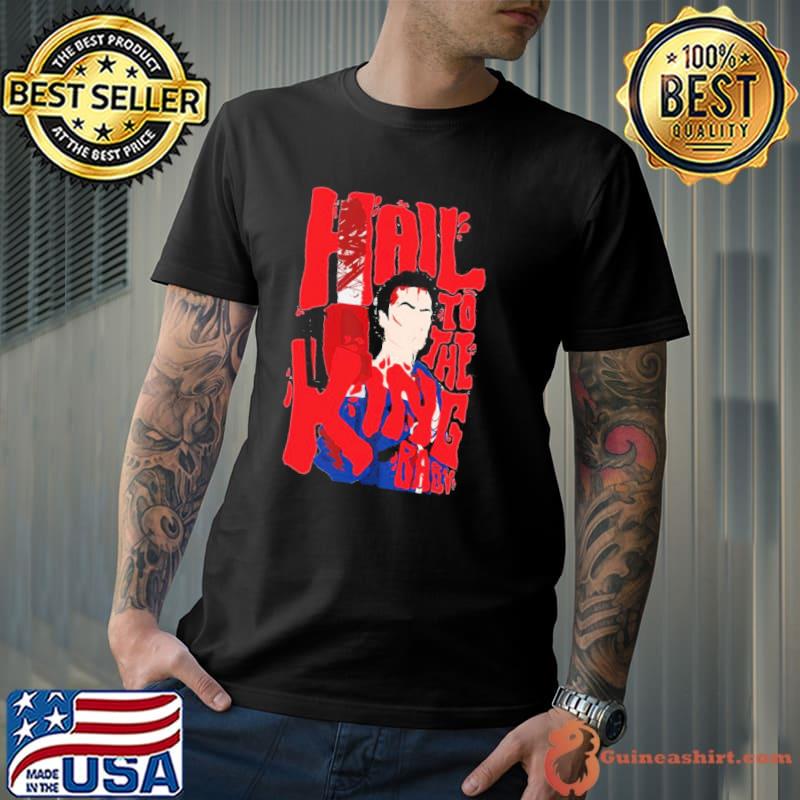 Scary saying hail to the king baby shirt