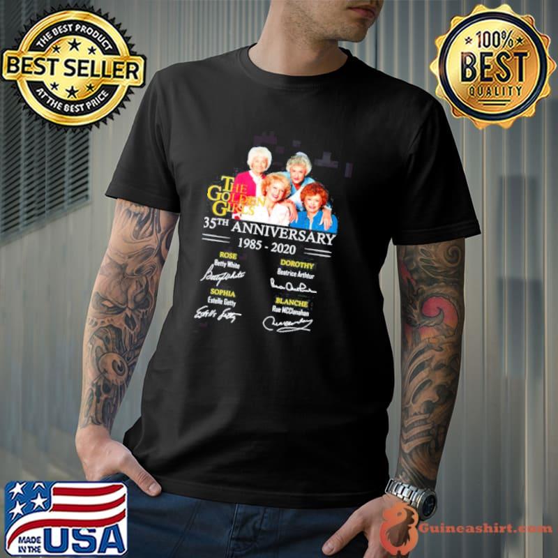 The 35th anniversary 1985 2020 the golden girls signatures trending shirt