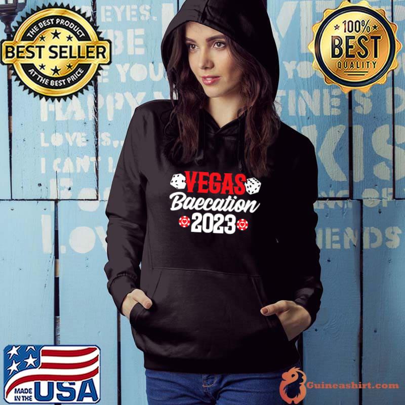 Vegas Couples Vacation Vegas Baecation Las Vegas 2023 T-Shirt Hoodie