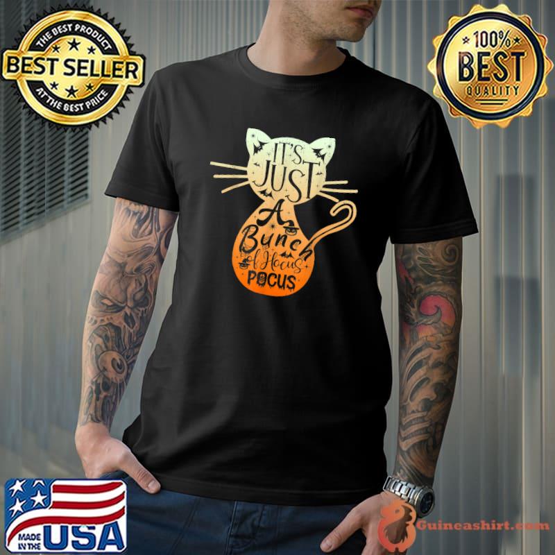 Vintage Halloween Cat Lover It's Just A Bunch Of Hocus Pocus T-Shirt