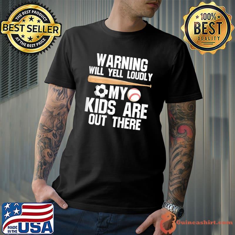 Warning will loudly kids ballmom ball mom soccer baseball T-Shirt