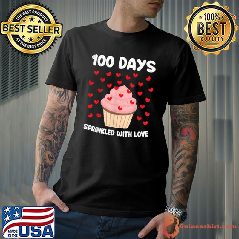 100 Days Sprinkled With Love Cupcake Hearts 100th Day Of School T-Shirt