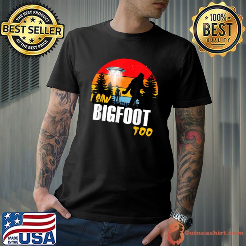 Alien And Bigfoot I Saw Bigfoot Too Forest Vintage Sunset T-Shirt