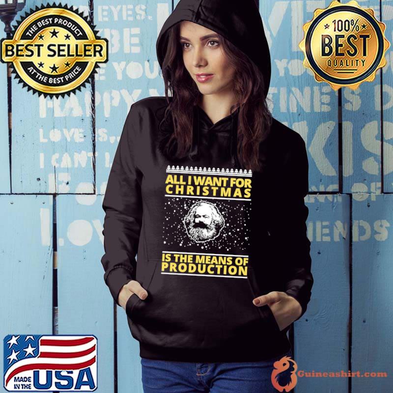 All I want for christmas is the means of production trending s Hoodie